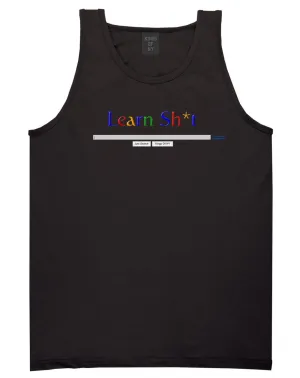 Learn Shit Search Tank Top